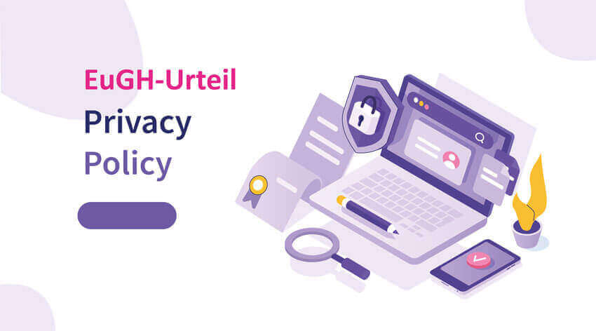 EuGH erklärt Privacy-Shield für ungültig